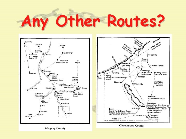 Any Other Routes? Any Other Routes?