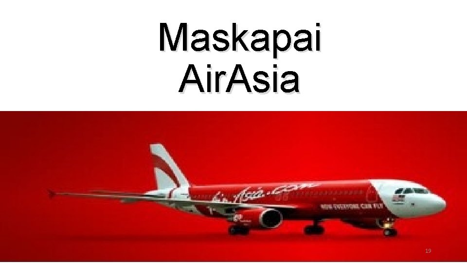 Maskapai Air. Asia 19 