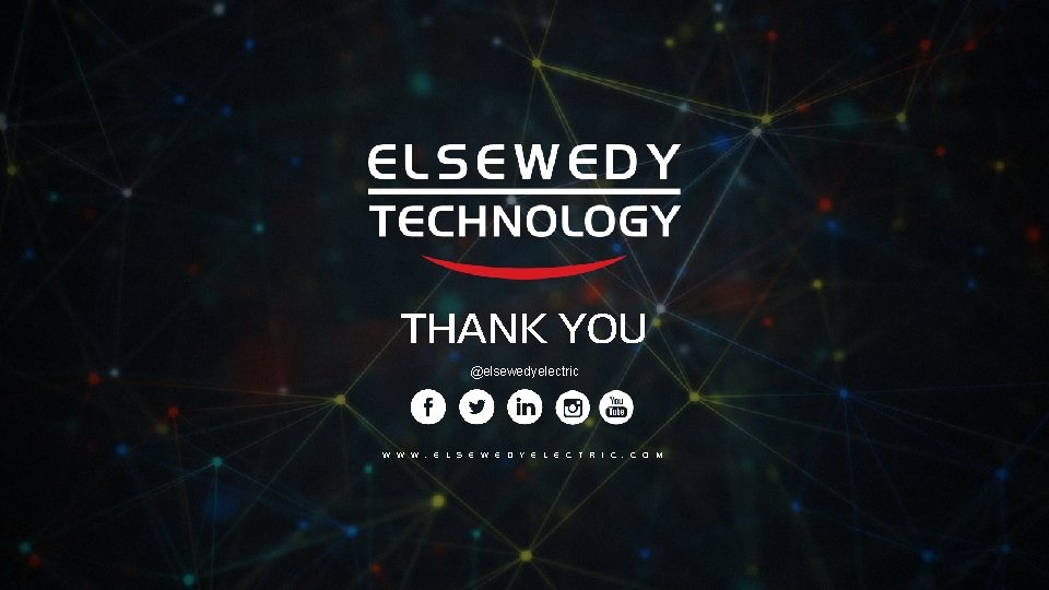 THANK YOU @elsewedyelectric W W W. E L S E W E D Y