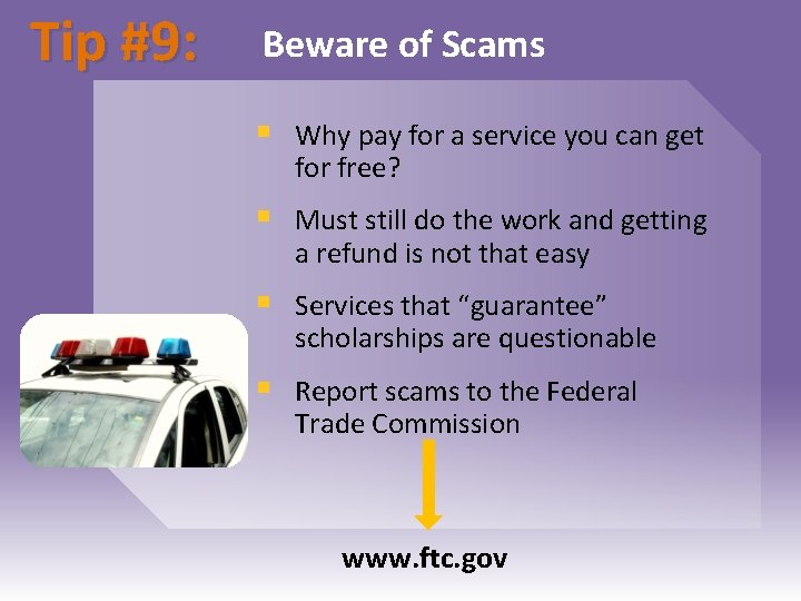 Tip #9: Beware of Scams § Why pay for a service you can get