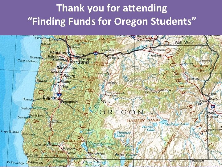 Thank you for attending “Finding Funds for Oregon Students” 