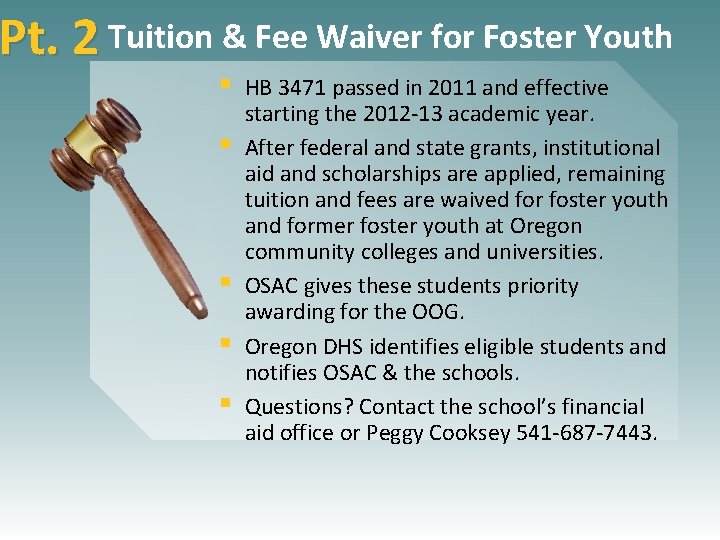Pt. 2 Tuition & Fee Waiver for Foster Youth § § § HB 3471
