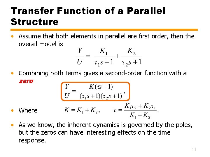 Transfer Function of a Parallel Structure • Assume that both elements in parallel are
