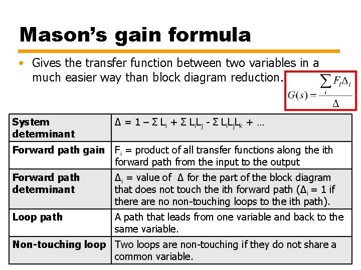 Mason’s gain formula • Gives the transfer function between two variables in a much