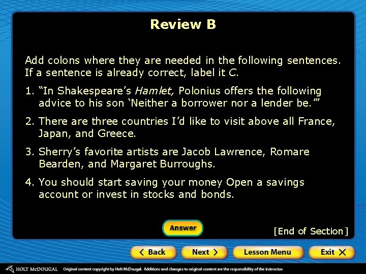 Review B Add colons where they are needed in the following sentences. If a