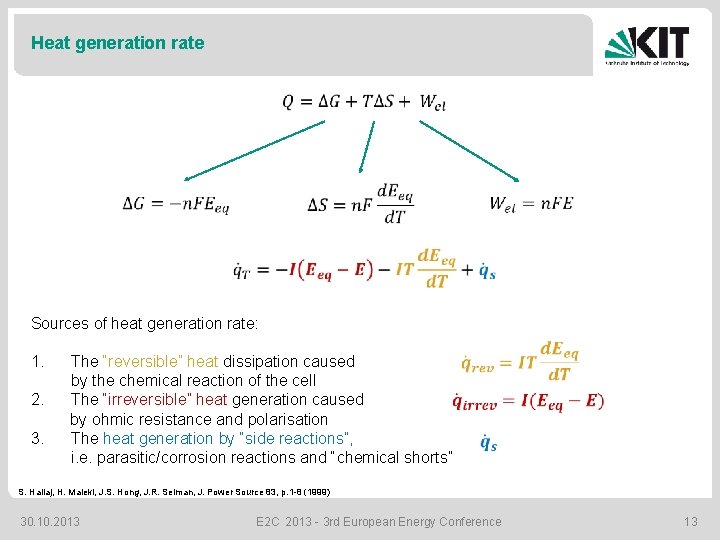 Heat generation rate Sources of heat generation rate: 1. The “reversible” heat dissipation caused