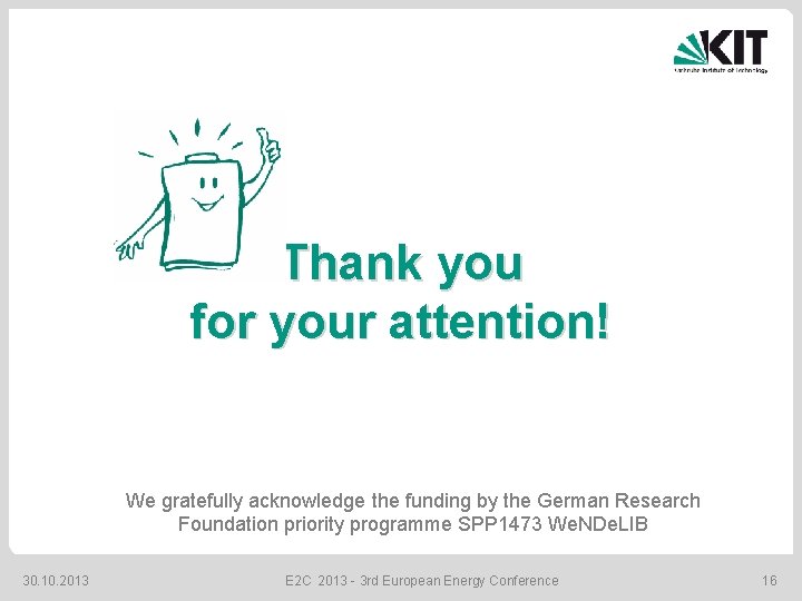 Thank you for your attention! We gratefully acknowledge the funding by the German Research