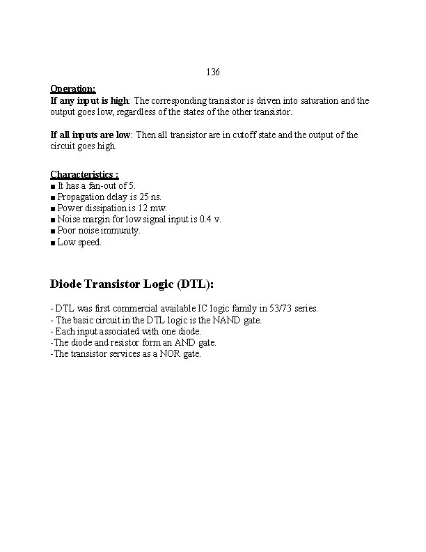 136 Operation: If any input is high: The corresponding transistor is driven into saturation