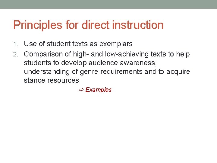 Principles for direct instruction 1. Use of student texts as exemplars 2. Comparison of