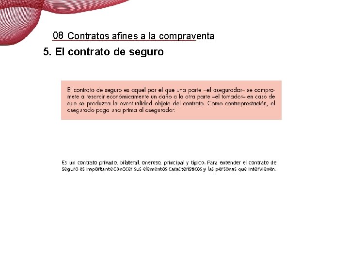 08 Contratos afines a la compraventa 5. El contrato de seguro 