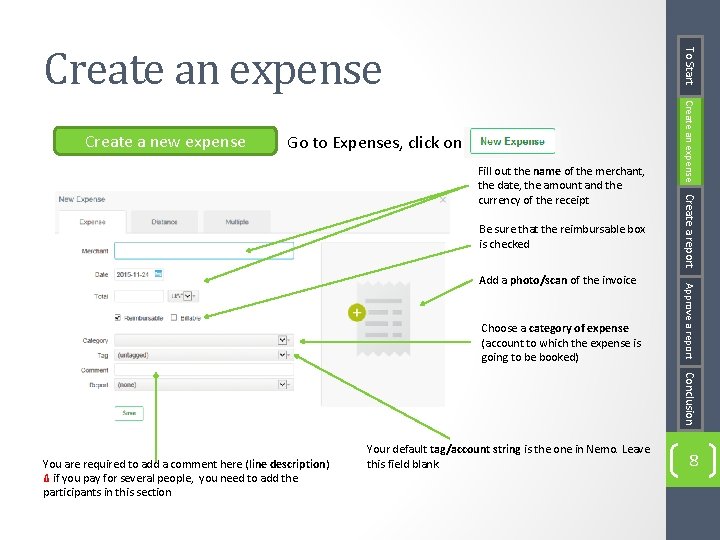 Go to Expenses, click on Be sure that the reimbursable box is checked Choose