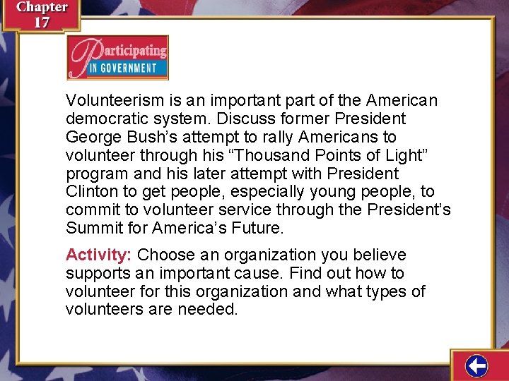 Volunteerism is an important part of the American democratic system. Discuss former President George