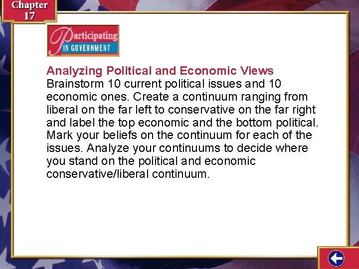Analyzing Political and Economic Views Brainstorm 10 current political issues and 10 economic ones.