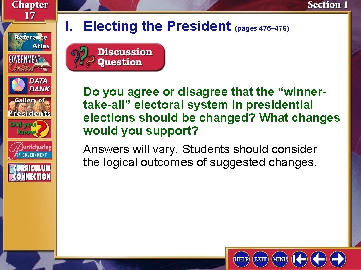 I. Electing the President (pages 475– 476) Do you agree or disagree that the
