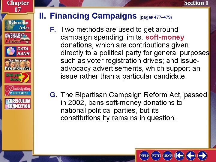 II. Financing Campaigns (pages 477– 479) F. Two methods are used to get around