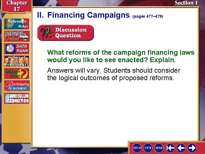 II. Financing Campaigns (pages 477– 479) What reforms of the campaign financing laws would