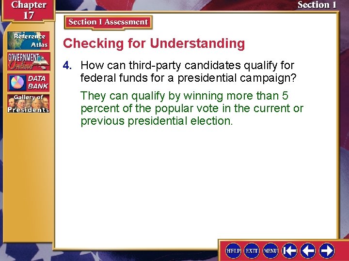 Checking for Understanding 4. How can third-party candidates qualify for federal funds for a