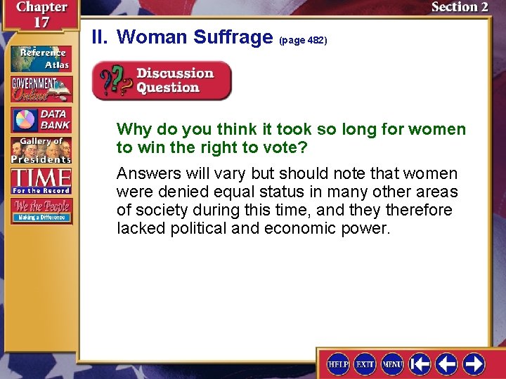 II. Woman Suffrage (page 482) Why do you think it took so long for