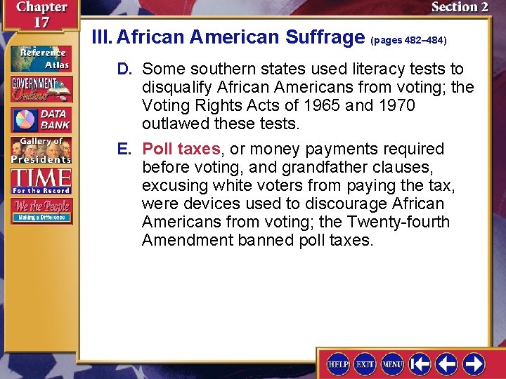 III. African American Suffrage (pages 482– 484) D. Some southern states used literacy tests