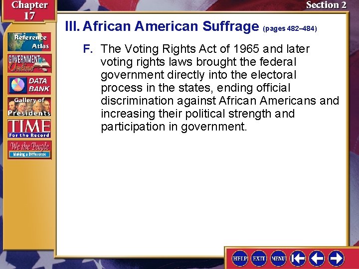 III. African American Suffrage (pages 482– 484) F. The Voting Rights Act of 1965