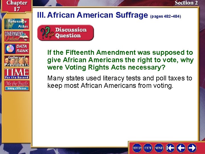 III. African American Suffrage (pages 482– 484) If the Fifteenth Amendment was supposed to