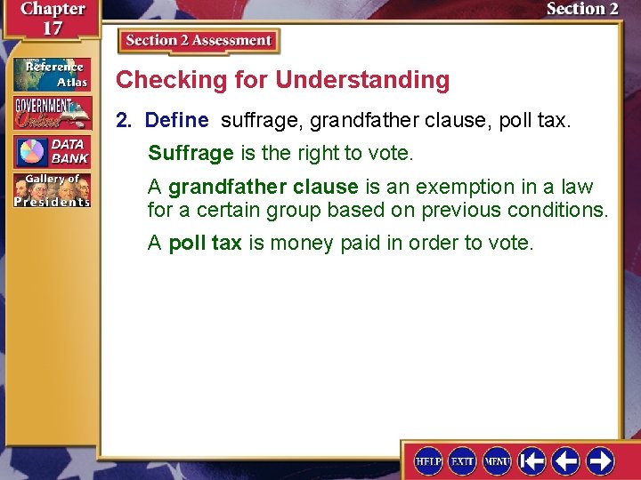 Checking for Understanding 2. Define suffrage, grandfather clause, poll tax. Suffrage is the right