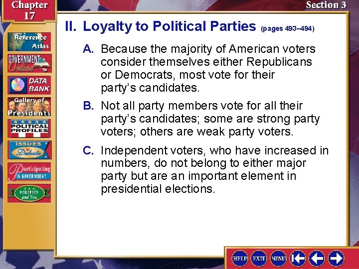 II. Loyalty to Political Parties (pages 493– 494) A. Because the majority of American