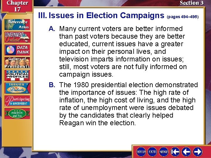 III. Issues in Election Campaigns (pages 494– 495) A. Many current voters are better