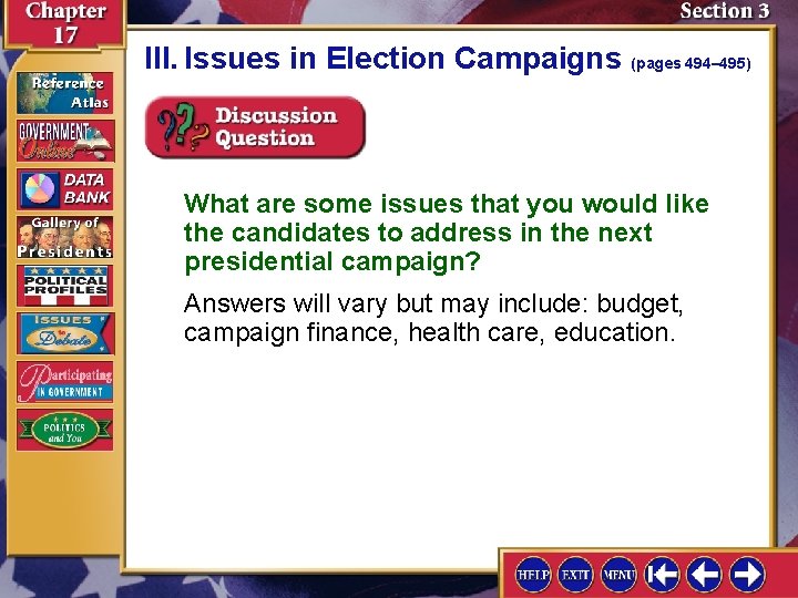III. Issues in Election Campaigns (pages 494– 495) What are some issues that you