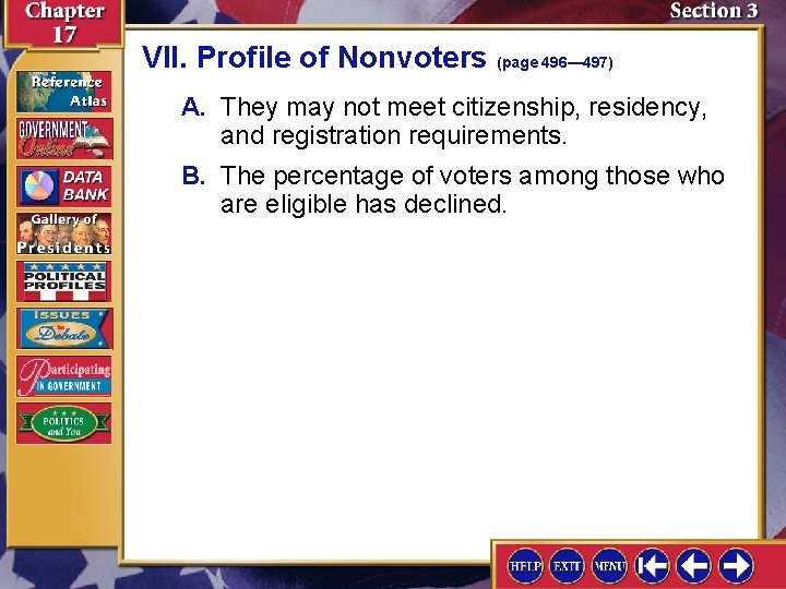 VII. Profile of Nonvoters (page 496— 497) A. They may not meet citizenship, residency,