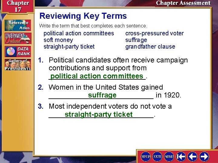 Reviewing Key Terms Write the term that best completes each sentence. political action committees