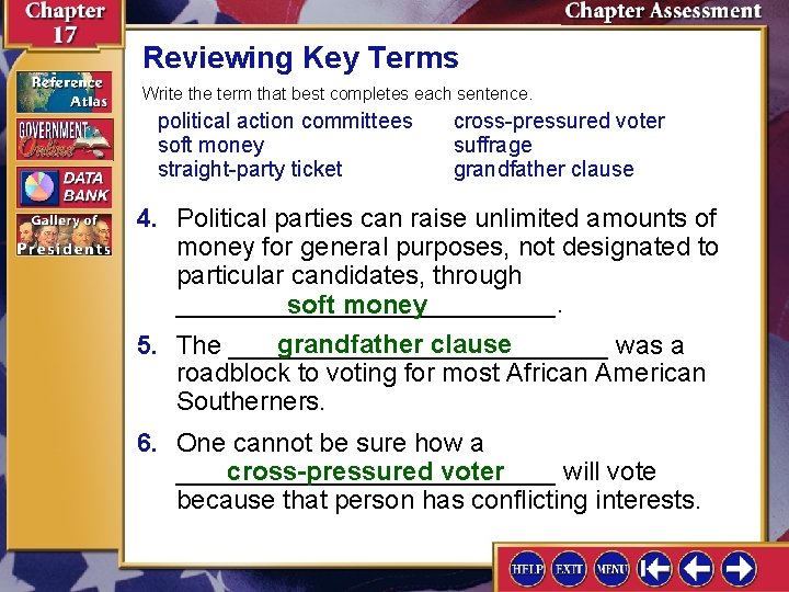 Reviewing Key Terms Write the term that best completes each sentence. political action committees