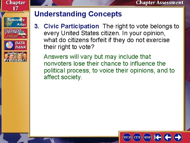 Understanding Concepts 3. Civic Participation The right to vote belongs to every United States