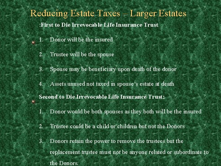 Reducing Estate Taxes – Larger Estates : First to Die Irrevocable Life Insurance Trust