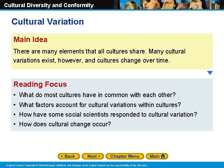 Cultural Diversity and Conformity Cultural Variation Main Idea There are many elements that all