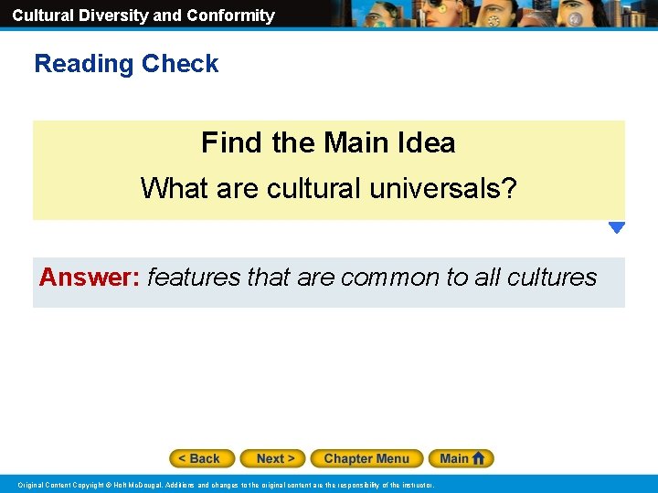 Cultural Diversity and Conformity Reading Check Find the Main Idea What are cultural universals?