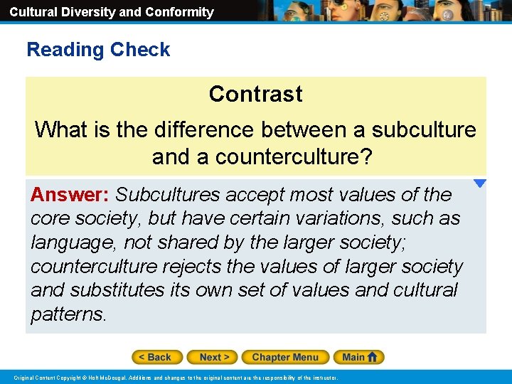 Cultural Diversity and Conformity Reading Check Contrast What is the difference between a subculture
