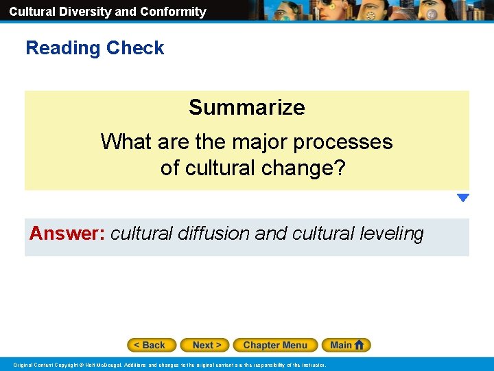 Cultural Diversity and Conformity Reading Check Summarize What are the major processes of cultural