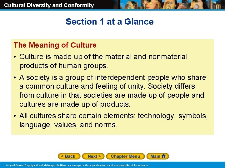 Cultural Diversity and Conformity Section 1 at a Glance The Meaning of Culture •