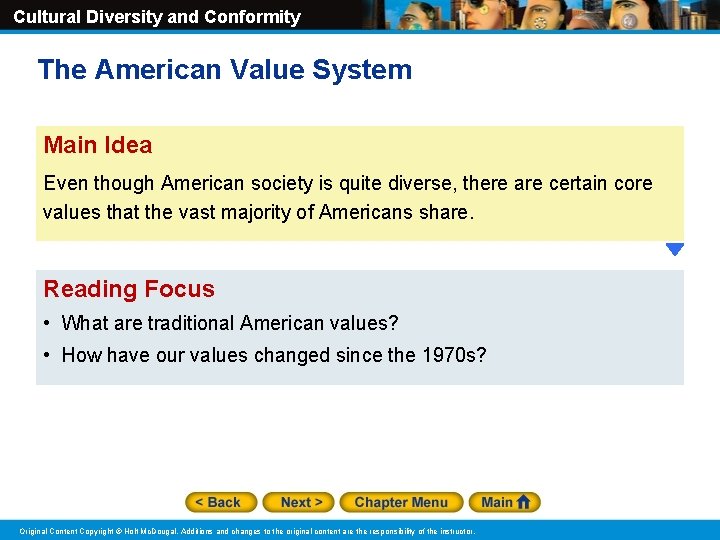 Cultural Diversity and Conformity The American Value System Main Idea Even though American society