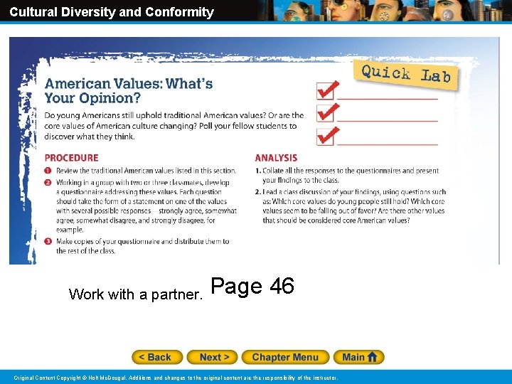 Cultural Diversity and Conformity Work with a partner. Page 46 Original Content Copyright ©