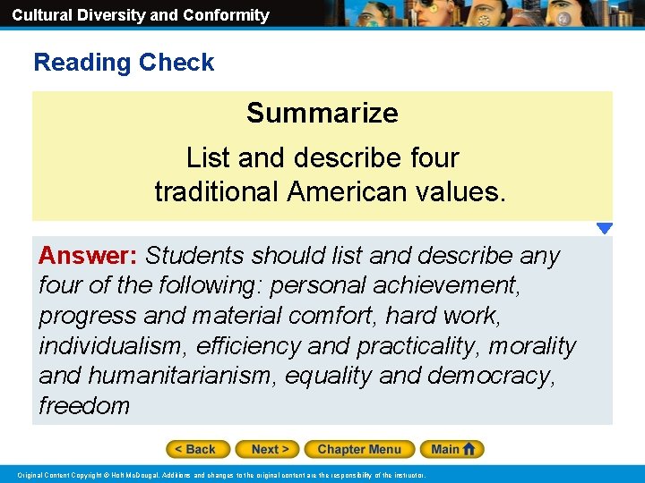 Cultural Diversity and Conformity Reading Check Summarize List and describe four traditional American values.