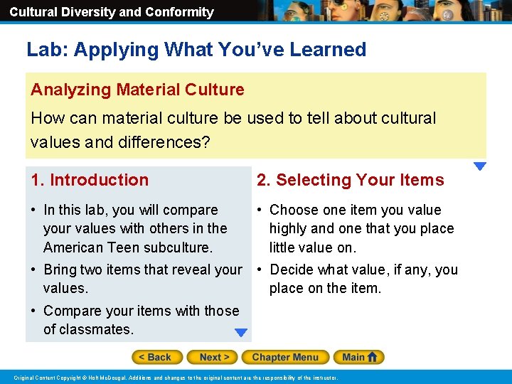 Cultural Diversity and Conformity Lab: Applying What You’ve Learned Analyzing Material Culture How can