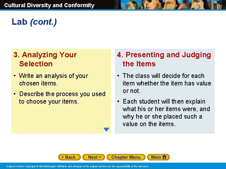 Cultural Diversity and Conformity Lab (cont. ) 3. Analyzing Your Selection 4. Presenting and