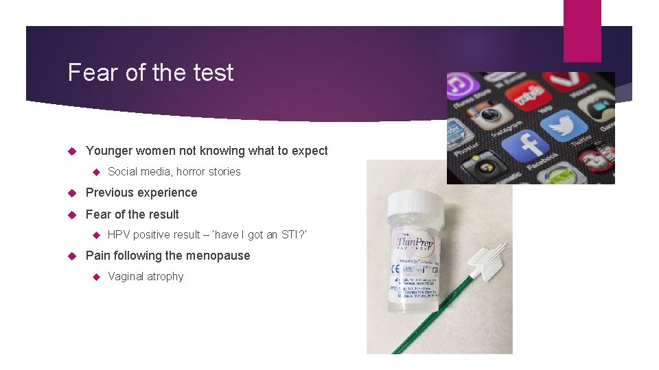 Fear of the test Younger women not knowing what to expect Social media, horror
