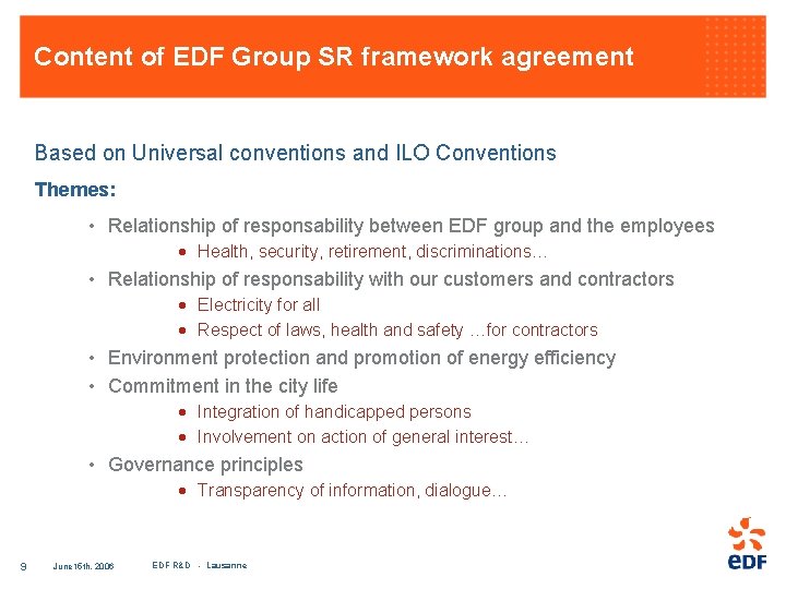 Content of EDF Group SR framework agreement Based on Universal conventions and ILO Conventions