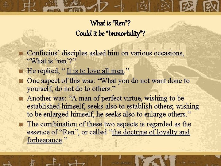 What is “Ren”? Could it be “Immortality”? z z z Confucius’ disciples asked him