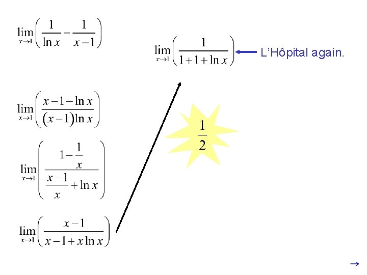 L’Hôpital again. 