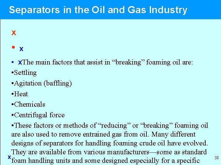 Separators in the Oil and Gas Industry x • x. The main factors that