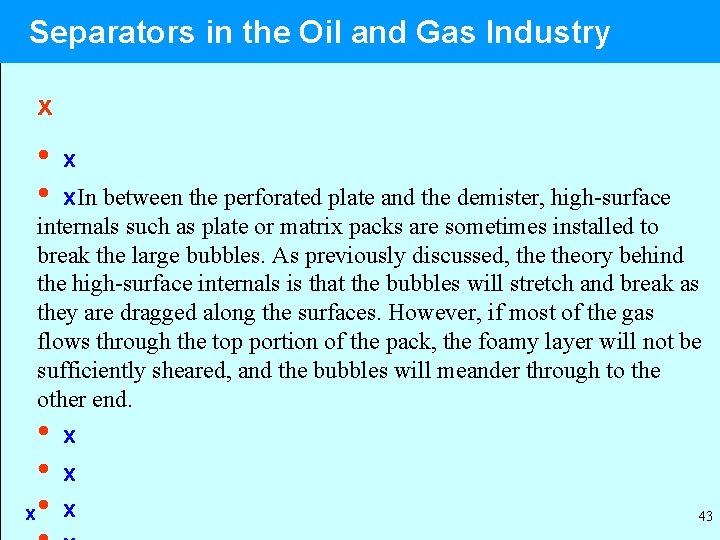 Separators in the Oil and Gas Industry x • • x • x x.